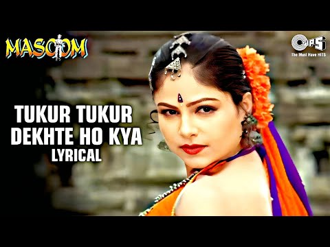 Tukur Tukur Dekhte Ho Kyaaa | Kumar Sanu, Poornima | Masoom | Hindi Song