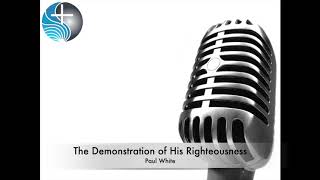 The Demonstration of His Righteousness