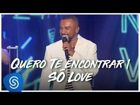 Alexandre Pires – Quero Te Encontrar / Só Love (Clipe Oficial)