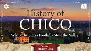 The Untold History of Chico, California | More Than a College Town