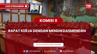 KOMISI X DPR RI RAPAT KERJA DENGAN MENDIKDASMEN
