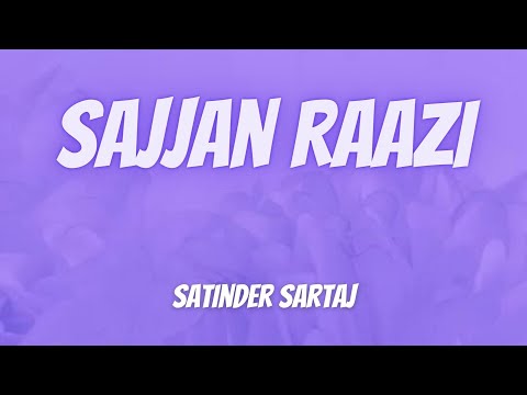 Sajjan Raazi (Lyrics) - Satinder Sartaj