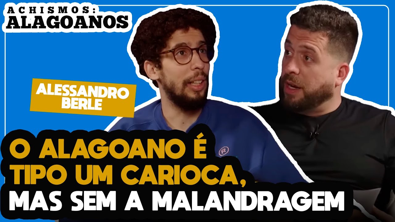 SAIBA COMO É VIVER EM ALAGOAS | #ACHISMOS PODCAST #195 ,  COM ALESSANDRO BERLE