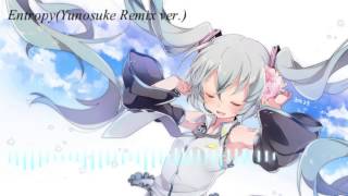【初音ミク】Entropy【EDM Remix】