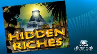 Watch Hidden Riches Video from Silver Oak Casino