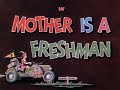 MOTHER IS A FRESHMAN Opening Credits 128