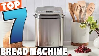 Top 7 Bread Machines You Need in 2025 – 7 Best Picks for Perfect Homemade Bread