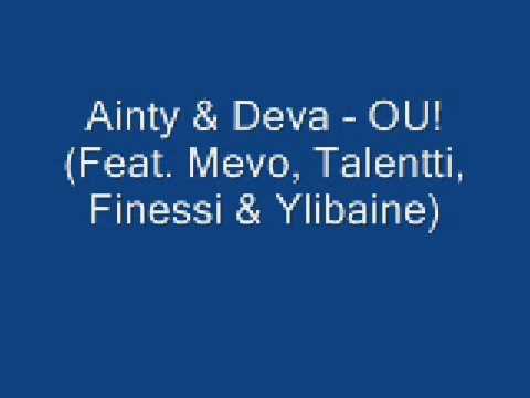 Ainty & Deva - OU! (Feat  Mevo, Talentti, Finessi & Ylibaine)