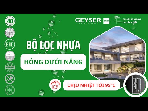 Vì sao bộ lọc nhựa nhanh hỏng dưới nắng – Lọc tổng đầu nguồn Geyser Ecotar Inox 304 bền nhiệt 95°C