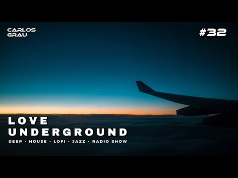 Love Underground #32 • Deep House | Carlos Grau