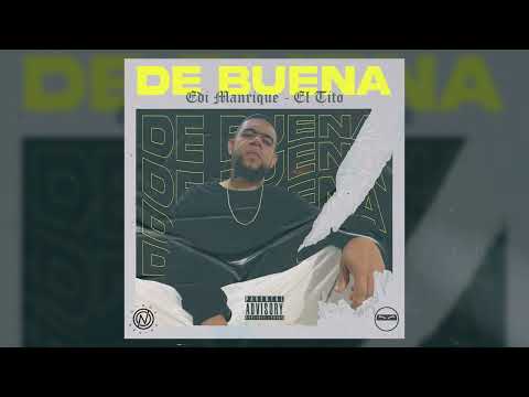 Edi Manrique El Tito - De Buena (Visualizer) @nnomoproduce