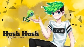 HUSH HUSH | Nightcore ~Request~
