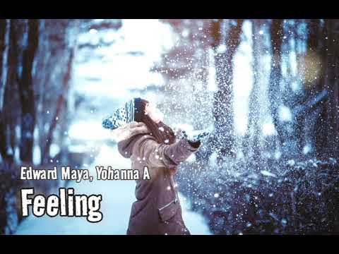Edward Maya, Yohanna A - Feeling