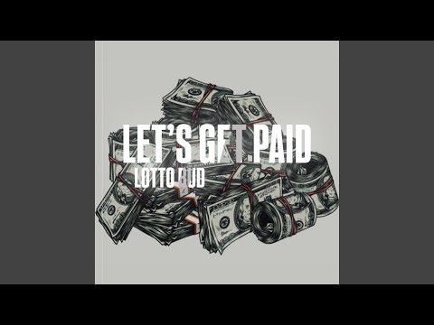Let’s Get Paid