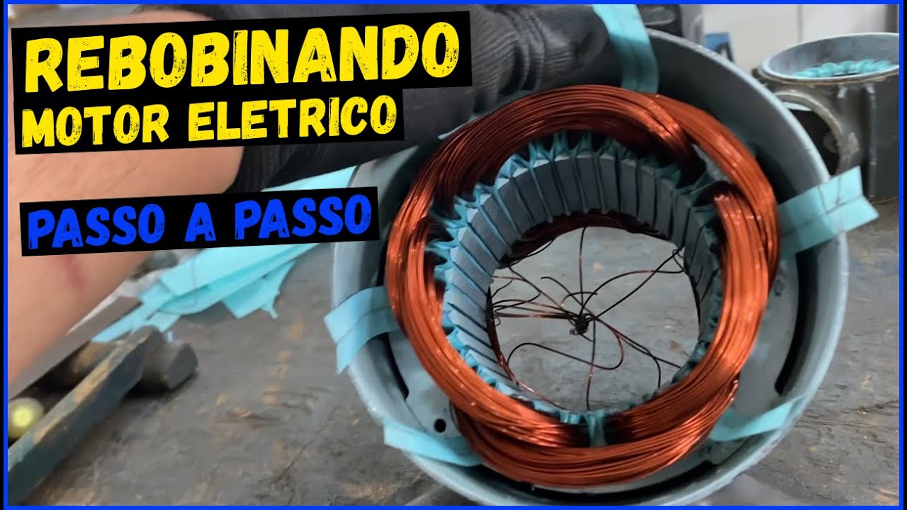 COMO REBOBINAR MOTOR ELETRICO PASSO A PASSO