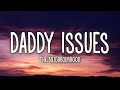 The Neighbourhood - Daddy Issues (Lyrics)