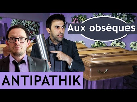 Antipathik aux obsèques ! #humour