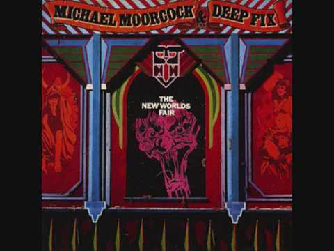Michael Moorcock & the Deep Fix - In the Name of Rock and Roll
