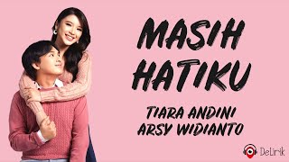 Download lagu Masih Hatiku - Tiara Andini, Arsy Widianto (Lirik Lagu) mp3
