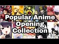 Popular Anime Openings Playlist | Best Anime Song Collection