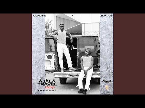 Àjàlá Travel (Remix)
