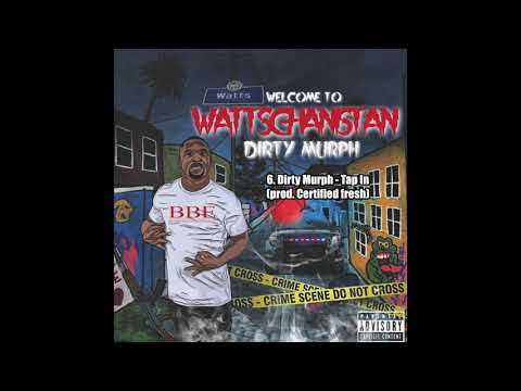 6. Dirty Murph - Tap In (prod. Certified fresh)