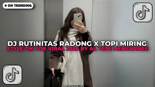 Download lagu DJ RUTINITAS RADONG X TOPI MIRING BY AL YETE STYLE TIKTOK VIRAL 2026 !! mp3