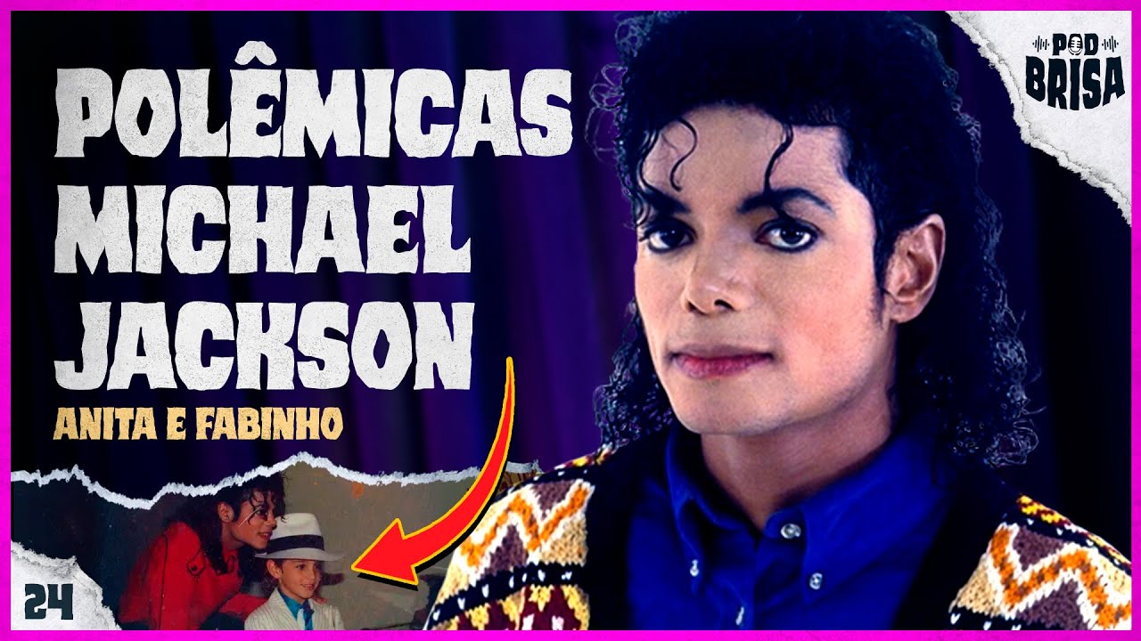 AS POLÊMICAS DE MICHAEL JACKSON E TEORIS INSANAS DE FILMES! | PodBrisa EP24 T4