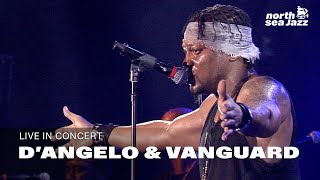 D'Angelo &amp; the Vanguard - 'Betray My Heart' [HD] | Live at North Sea Jazz Festival 2015