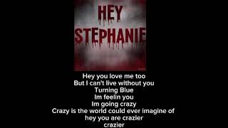 Hey Stephanie (Official Lyrics Video)