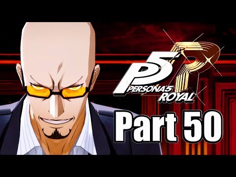 PERSONA 5 ROYAL Gameplay Walkthrough Part 50 - Stealing Shido's Heart! [English, PS4 Pro]