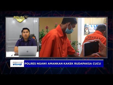LIVE - POLRES NGAWI AMANKAN KAKEK YANG RUDAPAKSA CUCUNYA