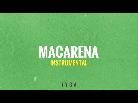 Ayy Macarena - Tyga (Instrumental)