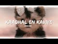 Kaadhal En Kaviye Edit Audio