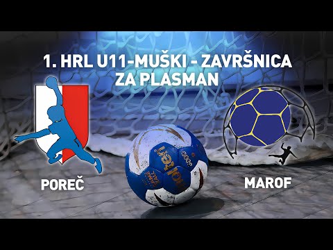 RK Poreč vs RK Marof | 1. HRL U11 Muški (Za Plasman)