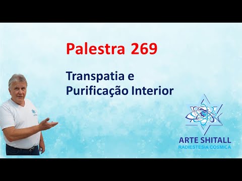 PALESTRA 269 - Transpatia e Purificação Interior - 25-01-2024