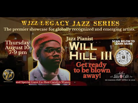 WJZZ Legacy Jazz Series featuring 19 Year Old Jazz Pianist Will Hill III