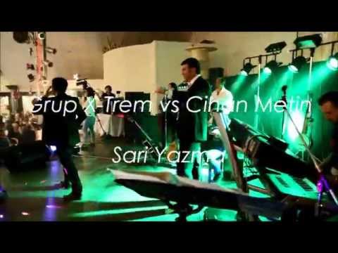 Grup X-Trem - Cihan Metin - Sari Yazma