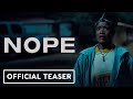 NOPE - Official  Teaser Trailer (2022) Daniel Kaluuya, Keke Palmer, Steven Yeun