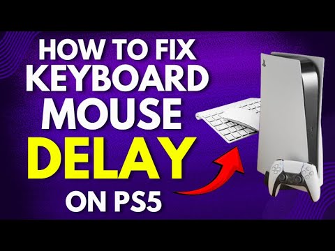 How to Fix Keyboard and Mouse Delay on PS5 [100% FIXED]