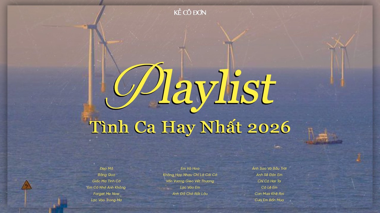 🎼𝐏𝐥𝐚𝐲𝐥𝐢𝐬𝐭 Lofi Tình Ca Hay Nhất 2026 ~ Đẹp Mã, Bâng Quơ, Giấc Mơ Tình Cờ...