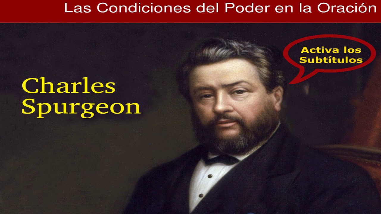¿Por qué Dios no contesta mis oraciones? - Charles Spurgeon