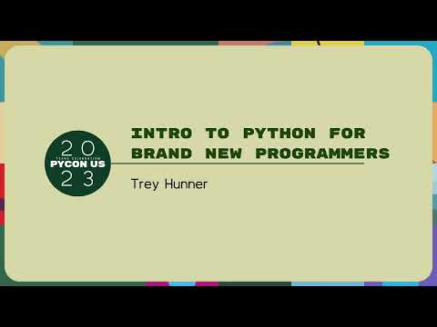 Tutorials - Trey Hunner: Intro to Python for Brand New Programmers