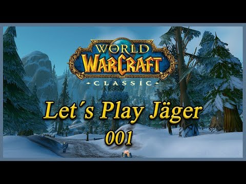 WoW Classic Let's Play Jäger Folge 001 - Endlich ist der Release da!