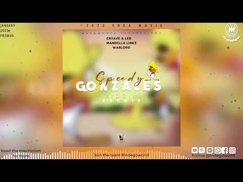 Speedy Gonzales Riddim Mix - Mandella Linkz | Cryave & LED | Warlord | Kayak Soca 2023 | Soca 2023