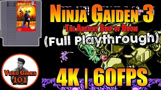 Ninja Gaiden III: The Ancient Ship of Doom | Full Playthrough | 4K 60FPS | Video Games 101