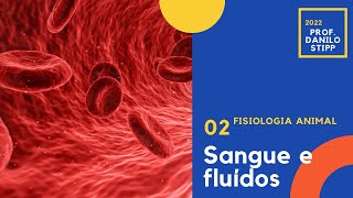 Aula 02 - Composição e funções do sangue 2022