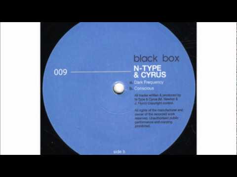N-Type & Cyrus - Conscious (BLACKBOX009)