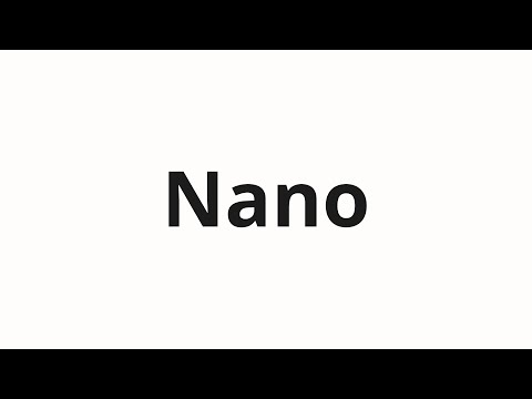 How to pronounce Nano | Nano (Nano in Russian)