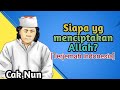 Siapa Yg Menciptakan Allah Teks Indonesia Cak Nun NGAJIBARENG01